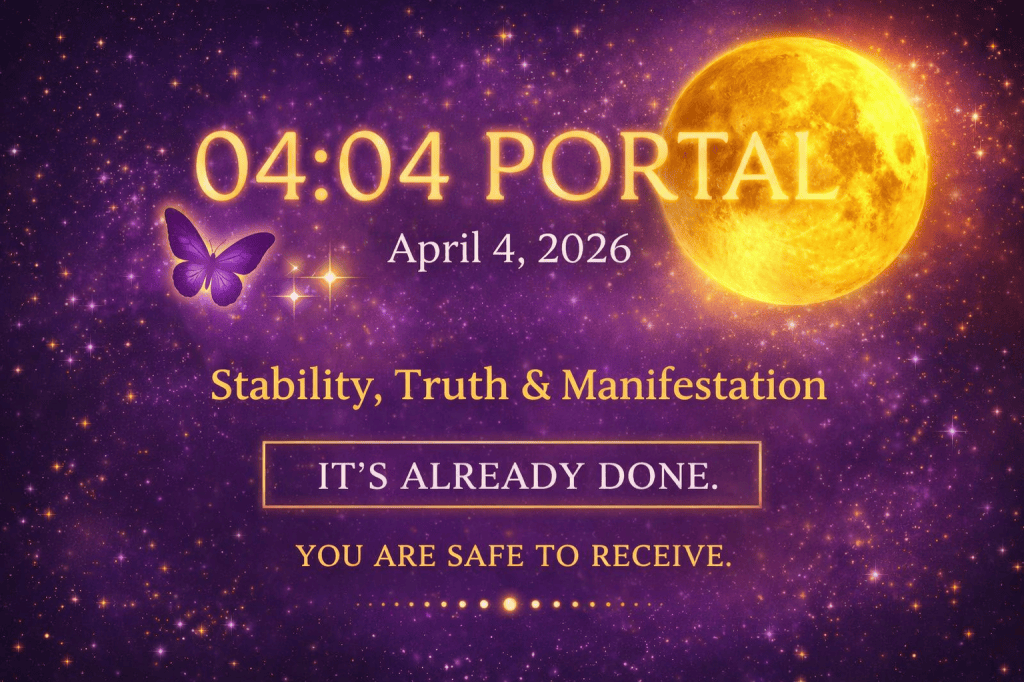 ✨ 04.04 Portal — A Gateway of Stability, Truth & Manifestation&nbsp;✨