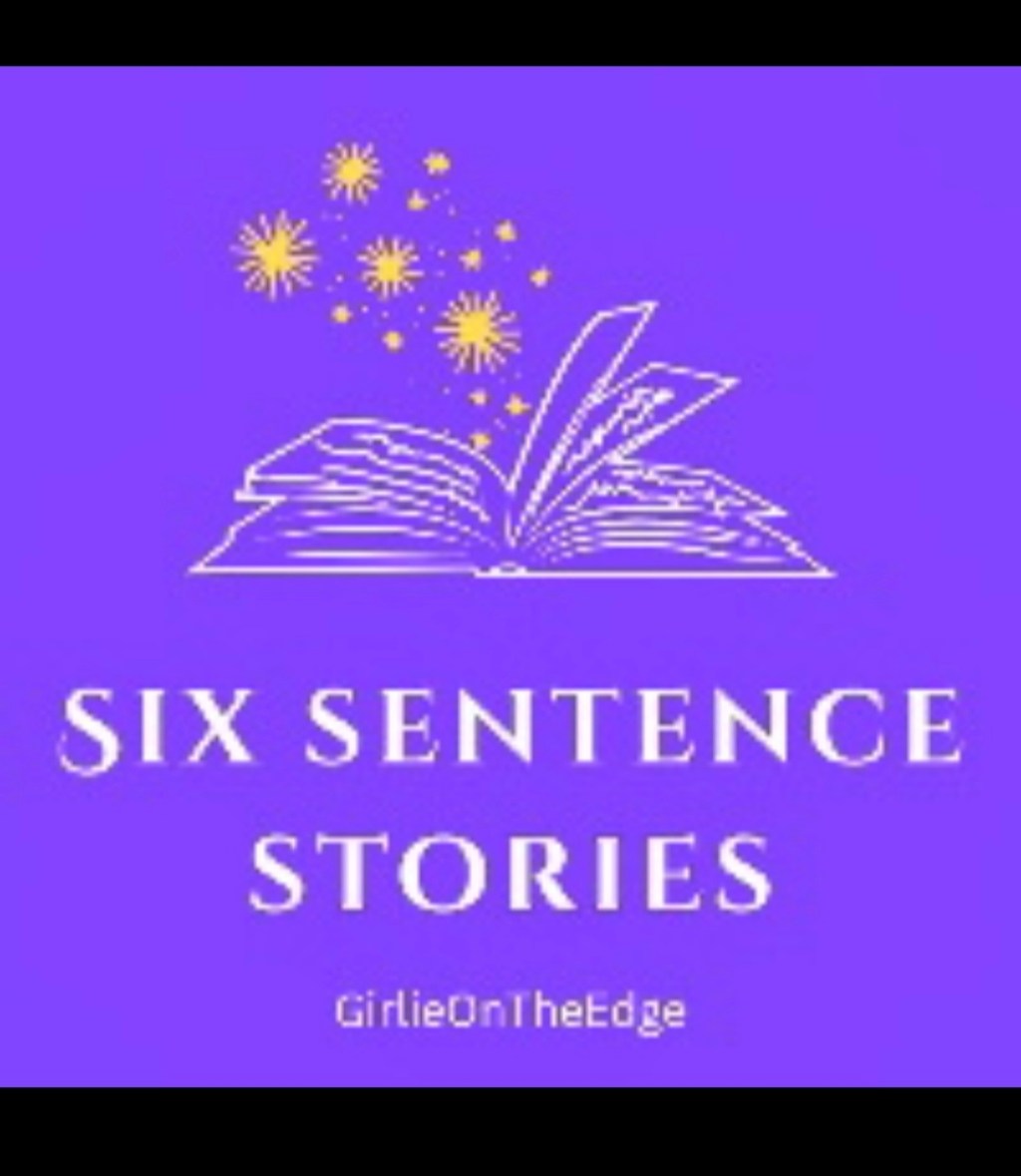 Six Sentence Story&nbsp;—
