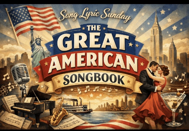 🎶Song Lyric Sunday The Great American Song&nbsp;book